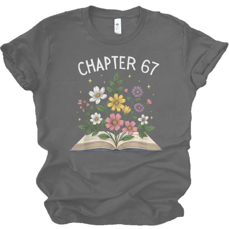 Chapter 67th Birthday Bookworm 67 Memes Book Lovers Unisex Jersey T-Shirt