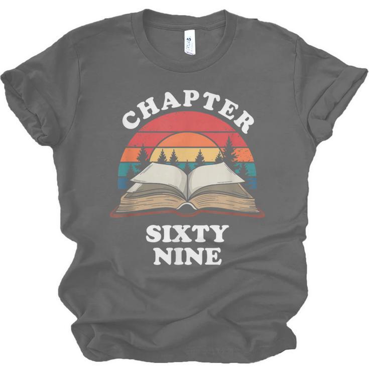Chapter Sixty Nine Book Reading 69th Birthday 69 Year Old Unisex Jersey T-Shirt