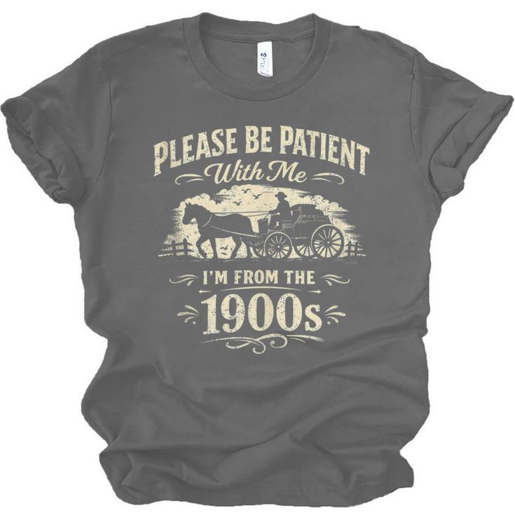 Classic Please Be Patient With Me I'm From The 1900s Unisex Jersey T-Shirt Classic Please Be Patient With Me I'm From The 1900s Unisex Jersey T-Shirt