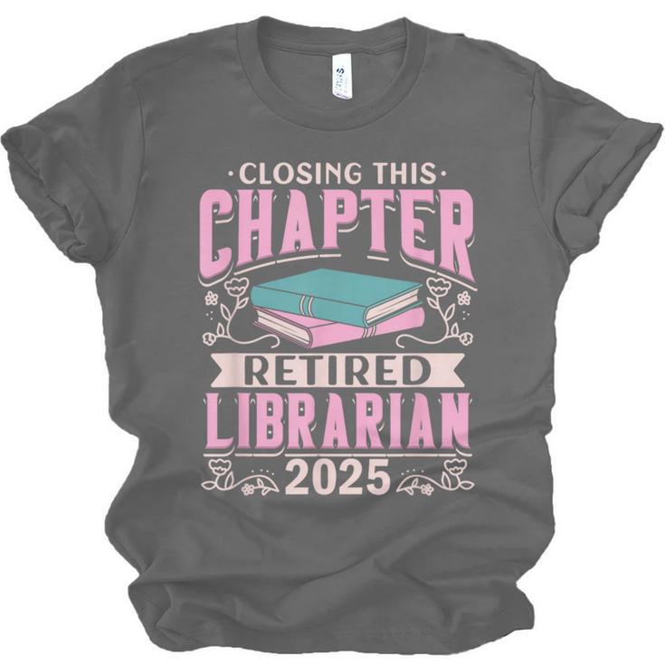 Closing This Chapter Retired Librarian 2025 Book Retirement Unisex Jersey T-Shirt