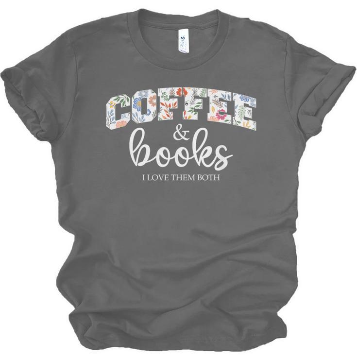 Coffee And Books i Love Them Both Unisex Jersey T-Shirt