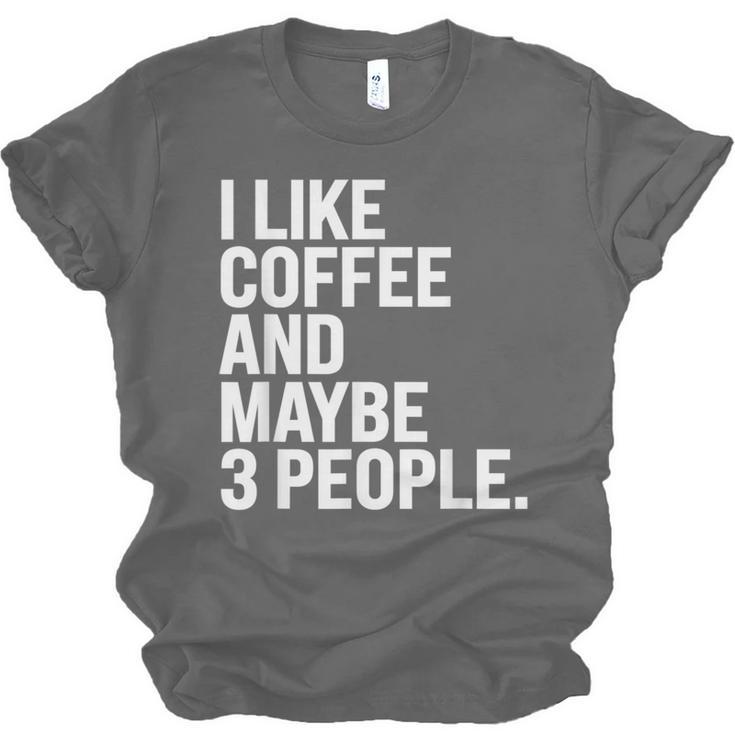I Like Coffee Introvert Coffee Lovers Sarcastic Humor Unisex Jersey T-Shirt I Like Coffee Introvert Coffee Lovers Sarcastic Humor Unisex Jersey T-Shirt