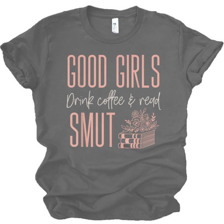 Coffee And Smut Good Girls Read Smutty Book Merch For Women Unisex Jersey T-Shirt Coffee And Smut Good Girls Read Smutty Book Merch For Women Unisex Jersey T-Shirt