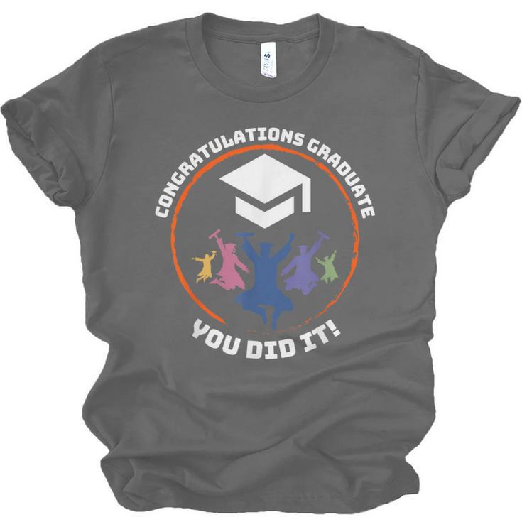 Congratulations Graduate You Did It Class Of 2024 Graduation Unisex Jersey T-Shirt