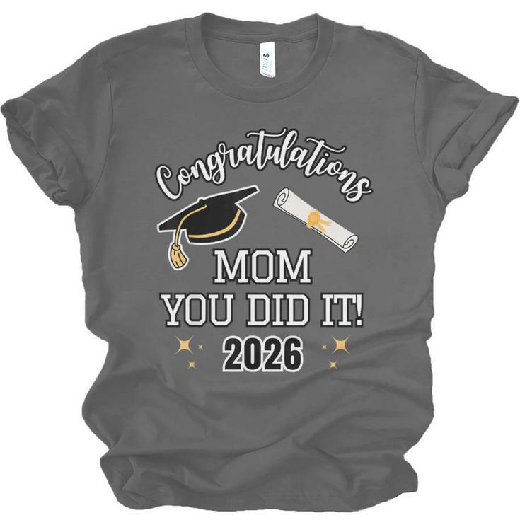 Congratulations Mom You Did It Mom Graduation 2026 Unisex Jersey T-Shirt