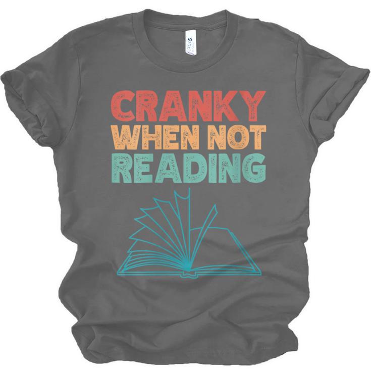 Cranky When Not Reading Retro Vintage Book Lover Unisex Jersey T-Shirt Cranky When Not Reading Retro Vintage Book Lover Unisex Jersey T-Shirt