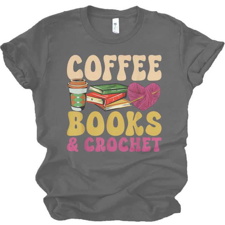 Crochet Coffee Reading Books Crocheter Crocheting Unisex Jersey T-Shirt