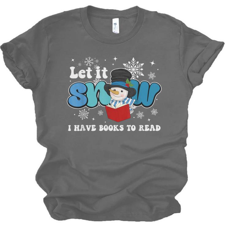 Cute Snowman Let It Snow I Have Books Reader Unisex Jersey T-Shirt