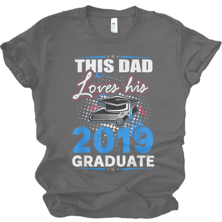 Dad Of a 2019 Graduate Shirt Proud Dad Graduation Grad Shirt Unisex Jersey T-Shirt