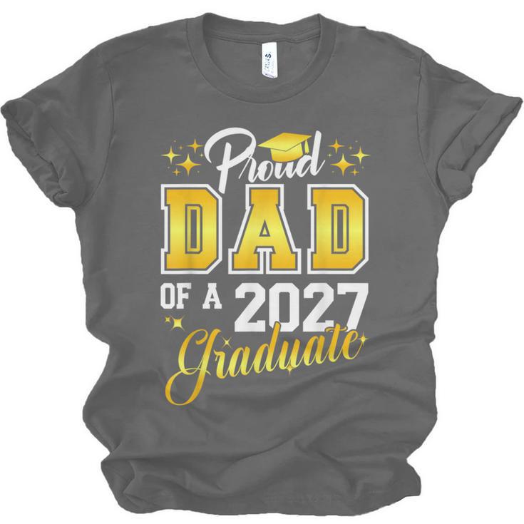 Dad Graduation Senior 2027 Proud Dad Of a 2027 Graduate Unisex Jersey T-Shirt