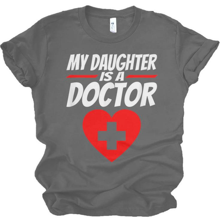 My Daughter Is A Doctor Shirt Proud Parents Graduation Unisex Jersey T-Shirt