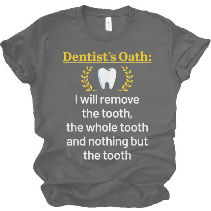 Dentist Dental School Graduation Tooth Oath Dentistry Unisex Jersey T-Shirt
