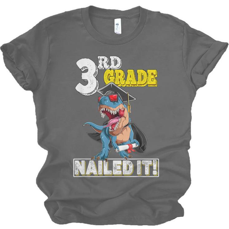 Dinosaur Graduation Cap Gown 3rd Grade Graduate Nailed It Unisex Jersey T-Shirt