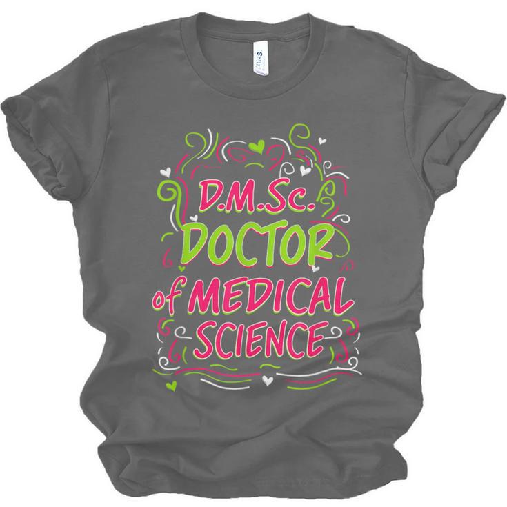 DMSc Doctor Of Medical Science Doctorate Graduation Unisex Jersey T-Shirt