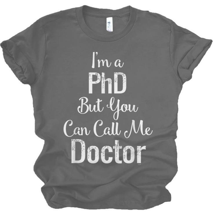 For Doctors PhD Graduation Tee Unisex Jersey T-Shirt
