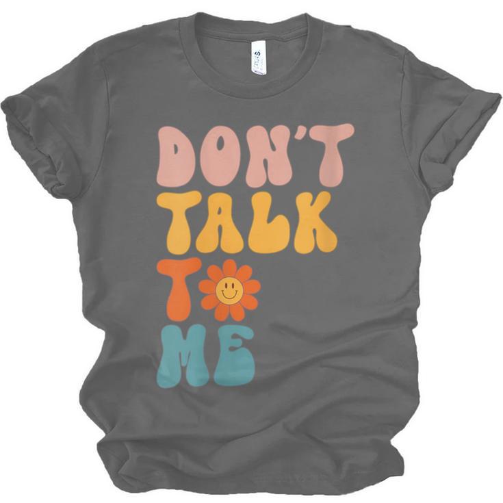 Don't Talk To Me Sarcastic Introvert Antisocial Unisex Jersey T-Shirt Don't Talk To Me Sarcastic Introvert Antisocial Unisex Jersey T-Shirt