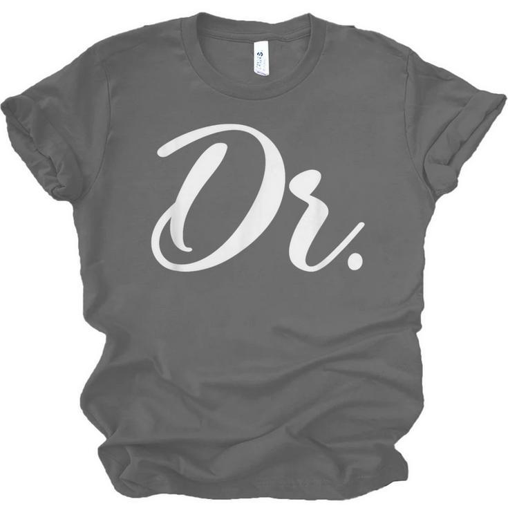 Dr Doctor Medical School Graduation Men & Women New Doctor Unisex Jersey T-Shirt