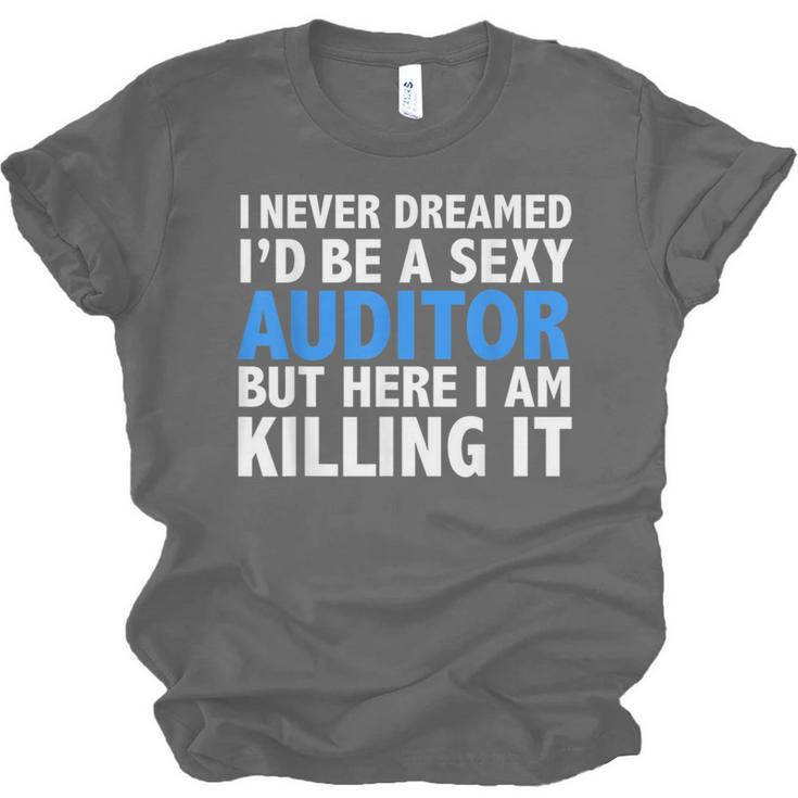 Never Dreamed I'd Be a Sexy Auditor Graduation Unisex Jersey T-Shirt