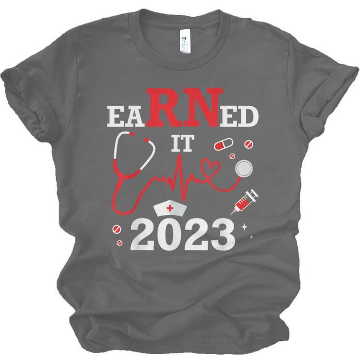 Earned It 2023 For Nurse Graduation Or RN LPN Class Of Unisex Jersey T-Shirt