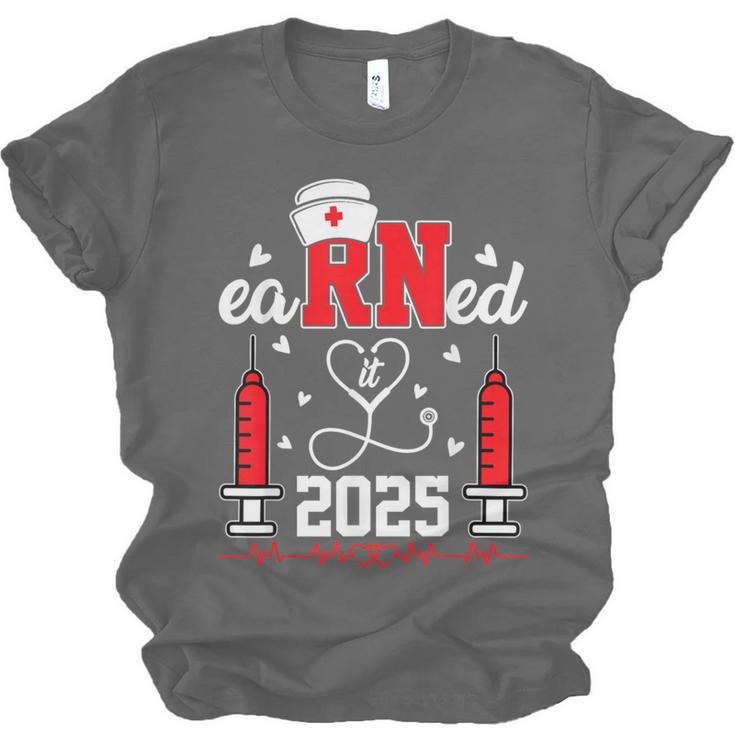 Earned It 2025 For Nurse Graduation Or RN LPN Class Of 2025 Unisex Jersey T-Shirt