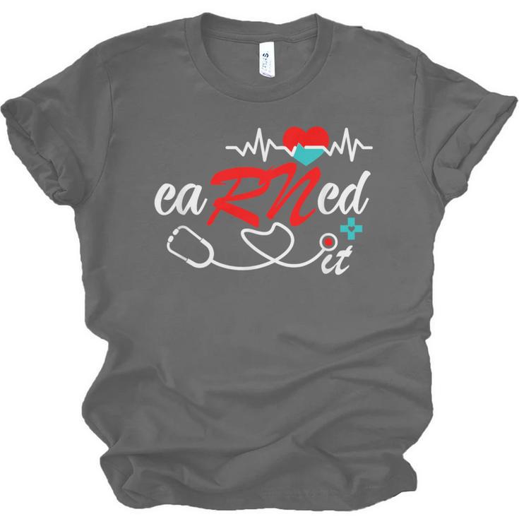 Earned It RN Nurse Graduation RN & LPN Nursing Unisex Jersey T-Shirt
