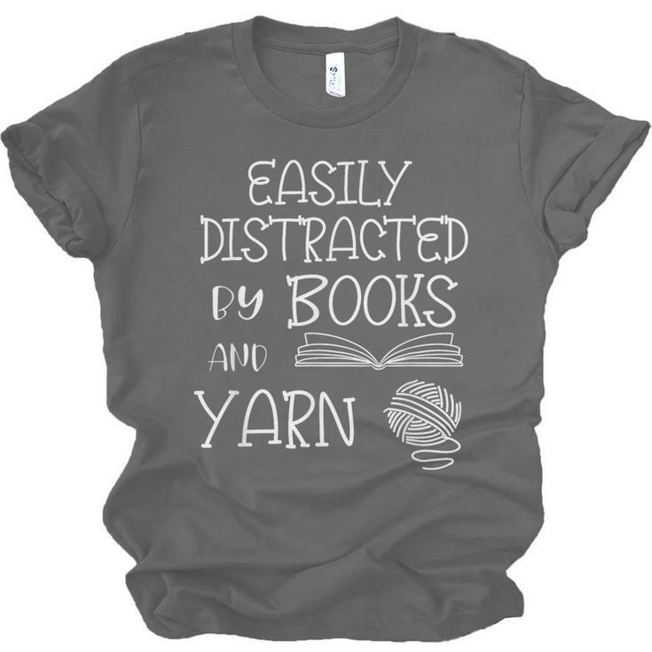 Easily Distracted By Knitting Books And Yarn Quote Reader Unisex Jersey T-Shirt