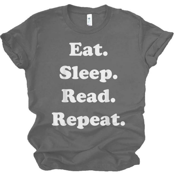 Eat Sleep Read Repeat Book Enthusiast Unisex Jersey T-Shirt