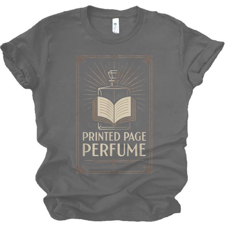 Printed Page Perfume Book Lover Saying Unisex Jersey T-Shirt