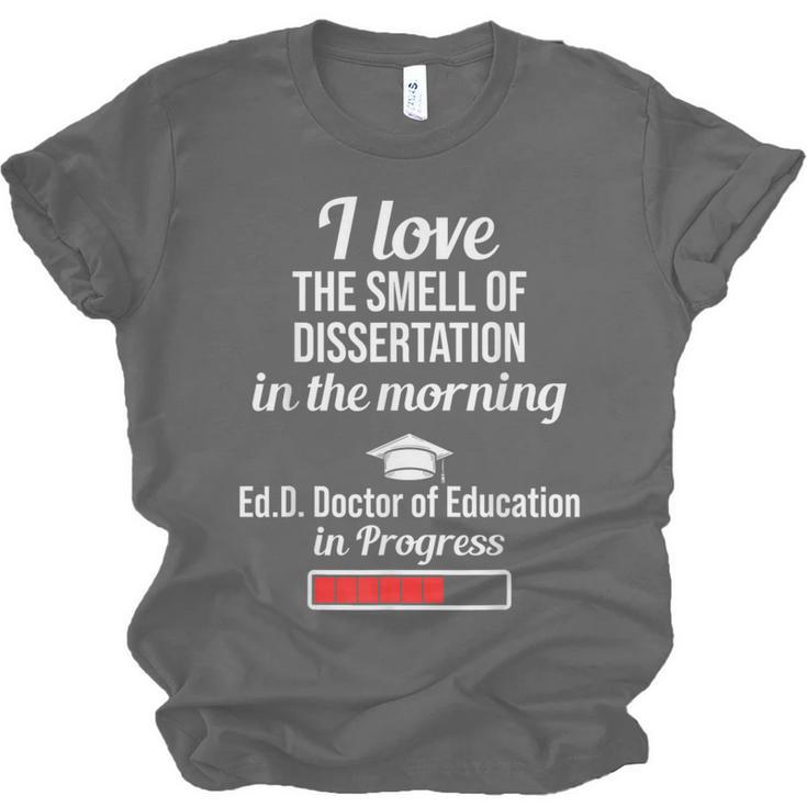 EdD Doctor Of Education Dissertation Doctorate Graduation Unisex Jersey T-Shirt