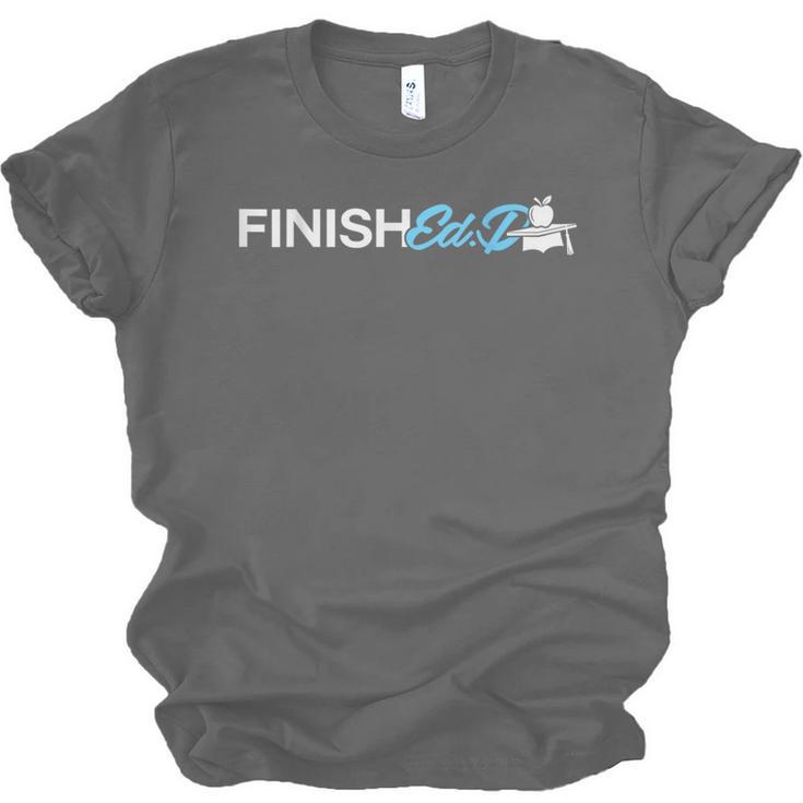 EdD Doctor Of Education Finish Doctorate Graduation Unisex Jersey T-Shirt
