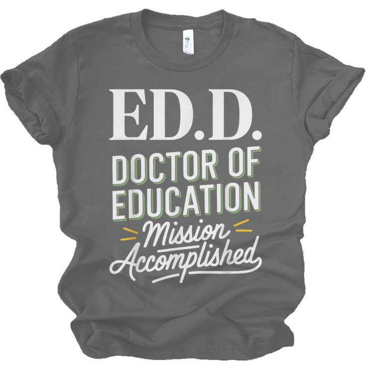 EdD Doctor Of Education Graduation For Doctoral Degree Unisex Jersey T-Shirt