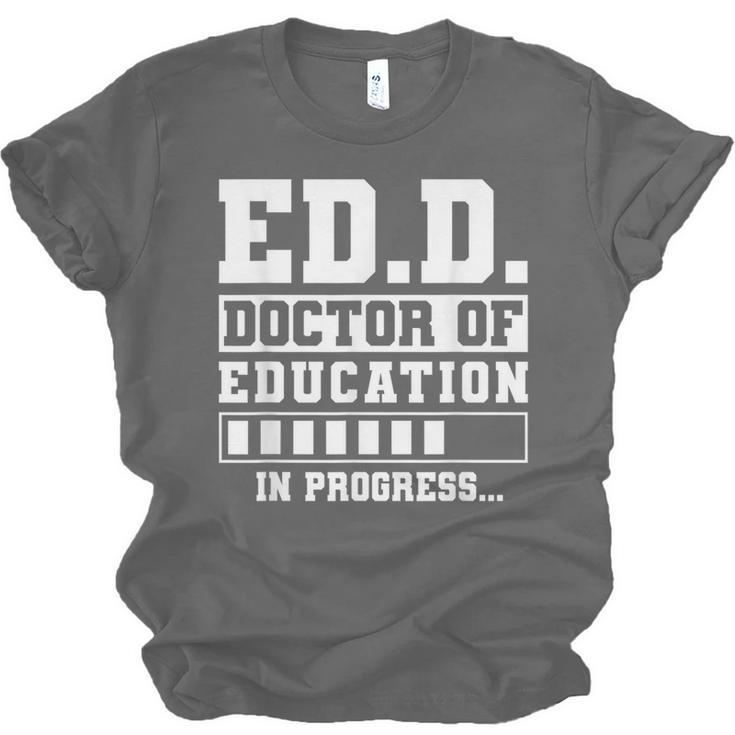 EdD Doctor Of Education In Progress EdD Graduation Unisex Jersey T-Shirt
