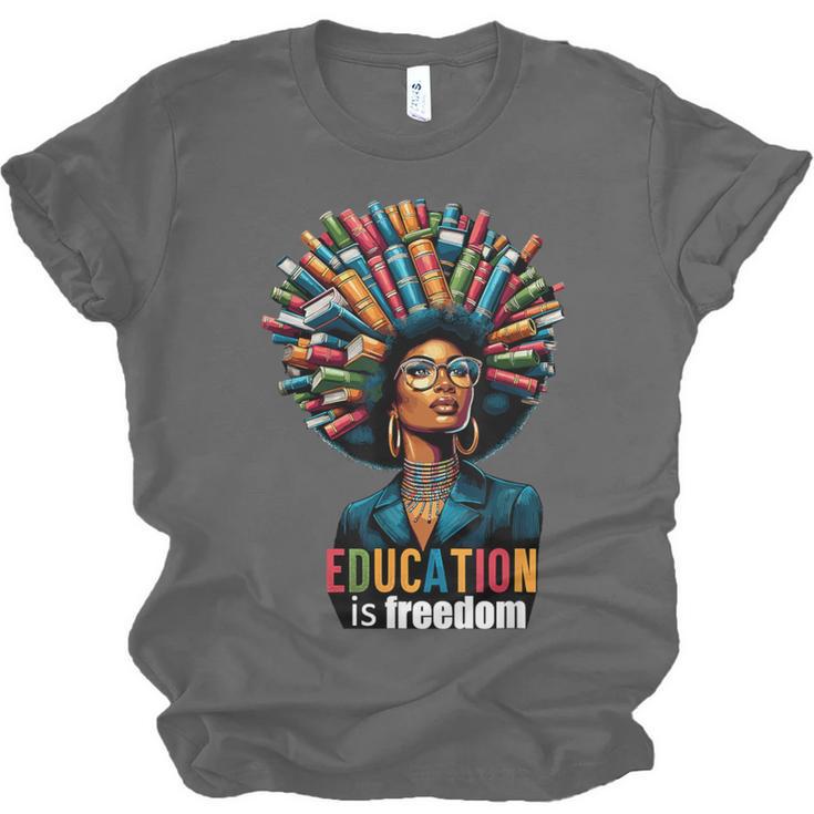 Education Is Freedom History Month Teacher Books Afro For Men Women Unisex Jersey T-Shirt Education Is Freedom History Month Teacher Books Afro For Men Women Unisex Jersey T-Shirt