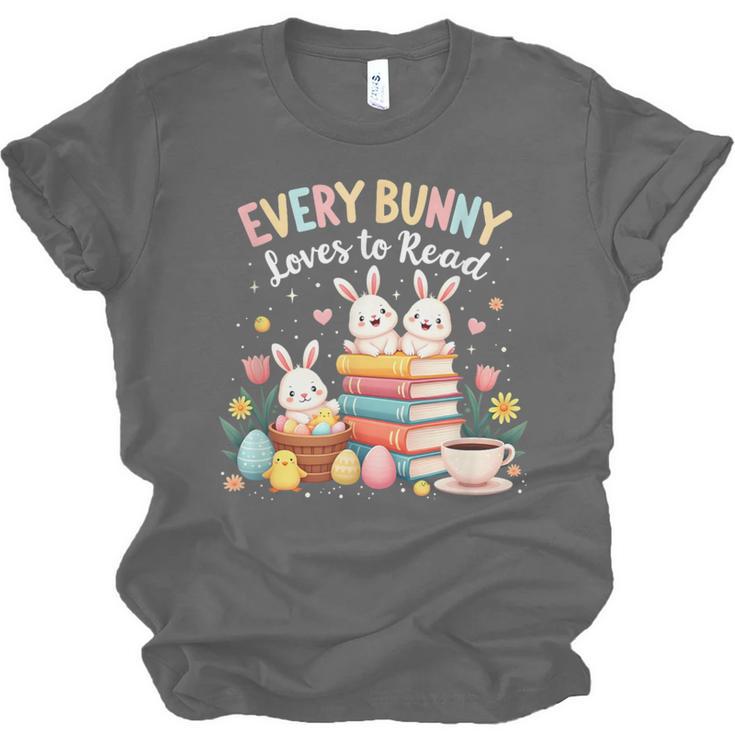 Every Bunny Loves To Read Book Lover Easter Day Apparel Unisex Jersey T-Shirt