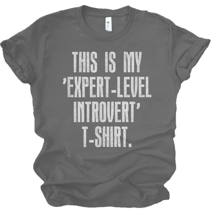 This Is My 'Expert-Level Introvert' Anti Social Sarcastic Unisex Jersey T-Shirt This Is My 'Expert-Level Introvert' Anti Social Sarcastic Unisex Jersey T-Shirt