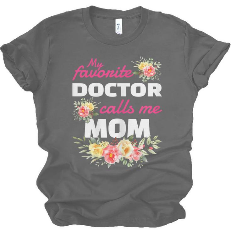 My Favorite Doctor Calls Me Mom Graduation Unisex Jersey T-Shirt