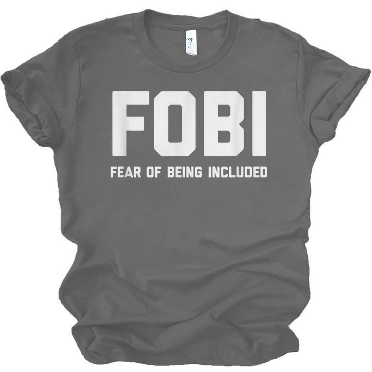 Fear Of Being Included Fobi Sarcastic Women Introvert-Chic Unisex Jersey T-Shirt Fear Of Being Included Fobi Sarcastic Women Introvert-Chic Unisex Jersey T-Shirt