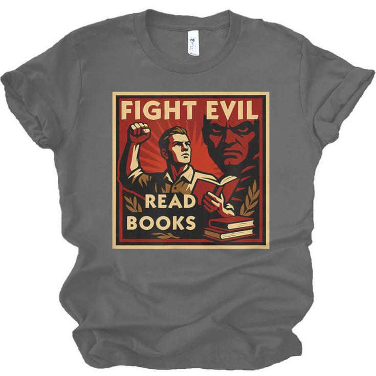 Fight Evil Read Books Propaganda Poster Unisex Jersey T-Shirt