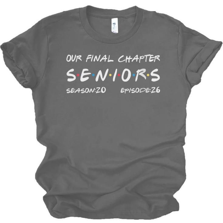Our Final Chapter Seniors 2026 Graduation Senior 2026 Unisex Jersey T-Shirt