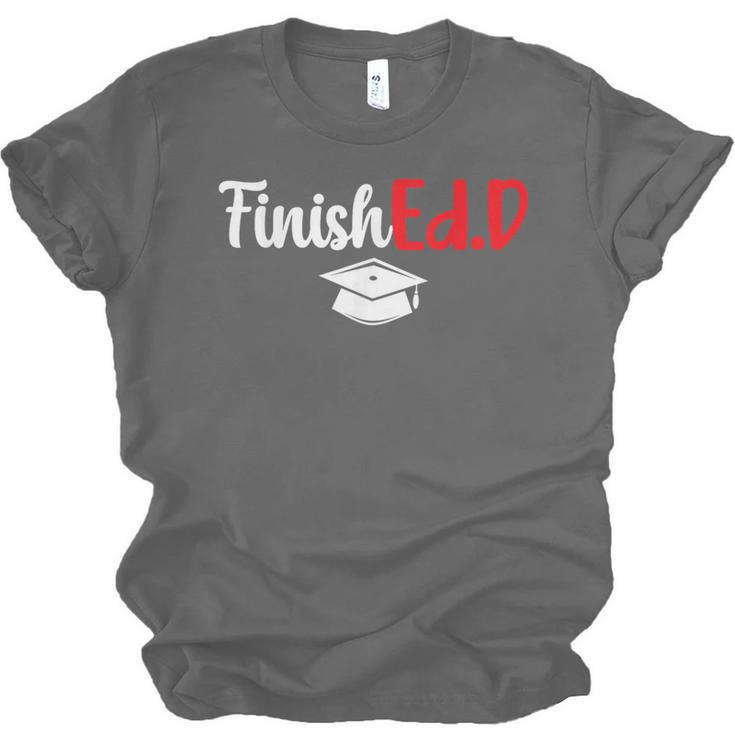 FinishEdD Doctor Of Education Graduate EdD Graduation Unisex Jersey T-Shirt