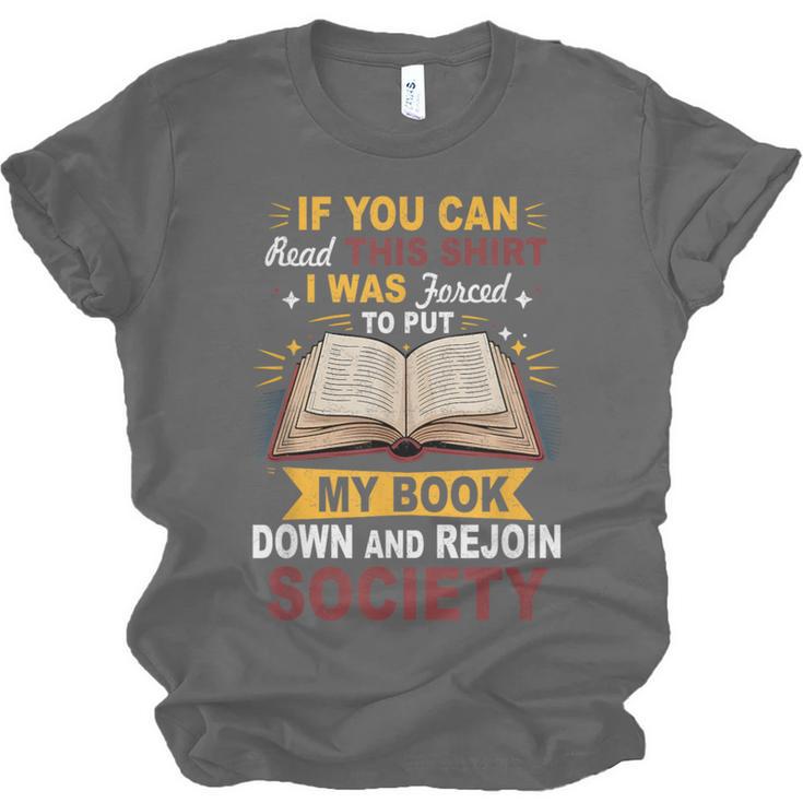 I Was Forced To Put My Book Down And Rejoin Society Book Unisex Jersey T-Shirt