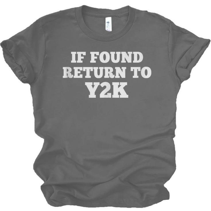 If Found Return To Y2K Retro Nostalgia Joke Unisex Jersey T-Shirt