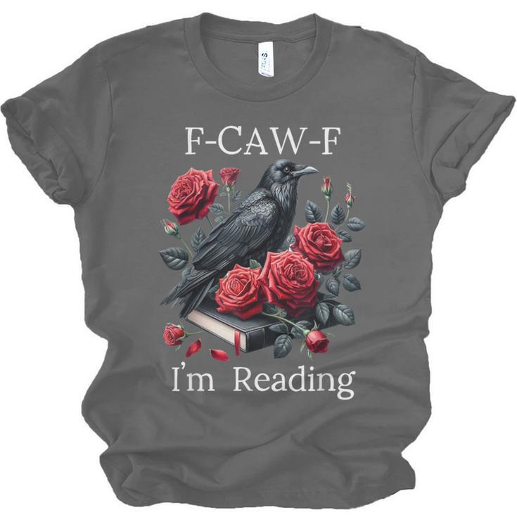 Fuck Off Im Reading Smut Books Dark Romance Book Crow F Cawf Unisex Jersey T-Shirt Fuck Off Im Reading Smut Books Dark Romance Book Crow F Cawf Unisex Jersey T-Shirt