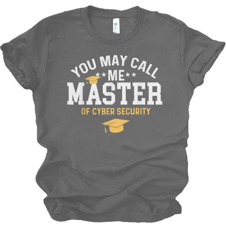 Funny Cyber Security Graduation You May Call Me Master Unisex Jersey T-Shirt