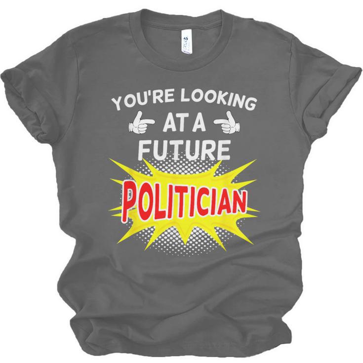 Future Politician Graduation For Kids And Graduates T-Shirt Unisex Jersey T-Shirt
