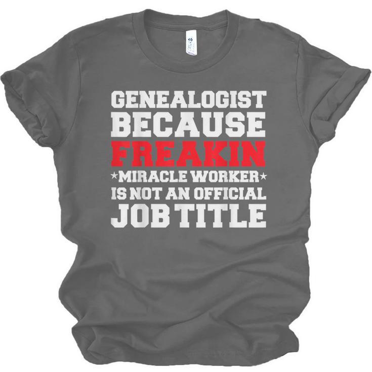 Genealogist Miracle Worker Genealogy Graduation Unisex Jersey T-Shirt