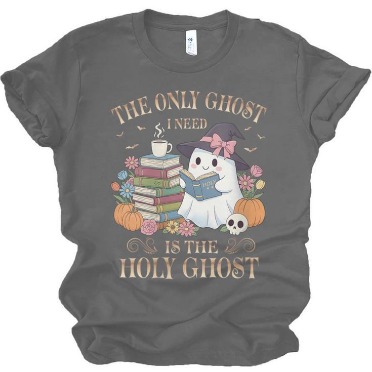 The Only Ghost I Need Is The Holy Ghost Books Reading Lovers Unisex Jersey T-Shirt