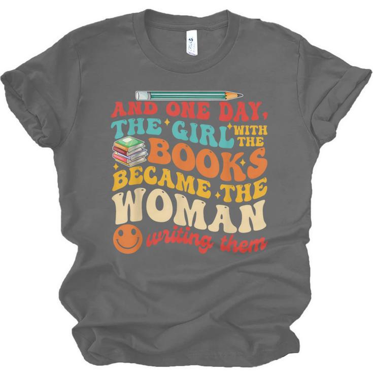 The Girl With The Books Became The Woman Writing Them Unisex Jersey T-Shirt