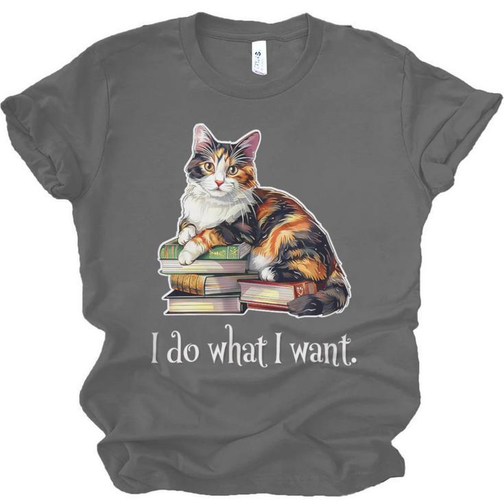 Girls Books I Do What I Want Calico Cat Lover Unisex Jersey T-Shirt
