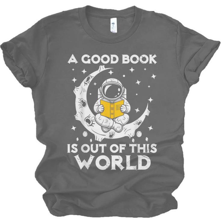 Good Book Is Out Of This World Astronaut Moon Space Reading Unisex Jersey T-Shirt